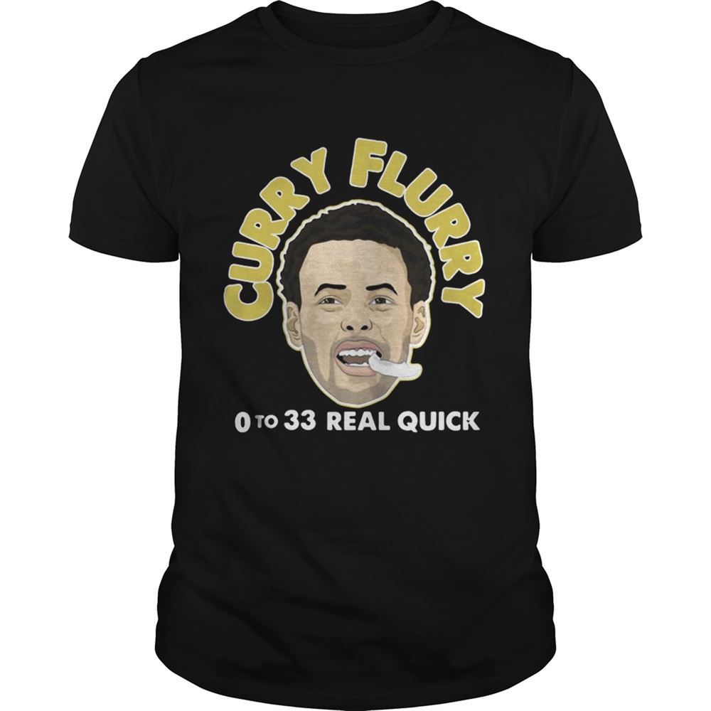 Gifts Stephen Curry Curry Flurry 0 To 33 Real Quick Tshirt