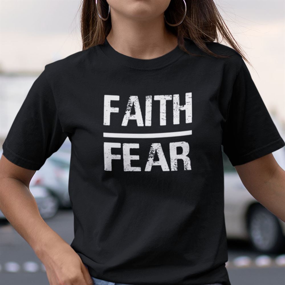 Gifts Faith Over Fear Shirt Christian Shirt