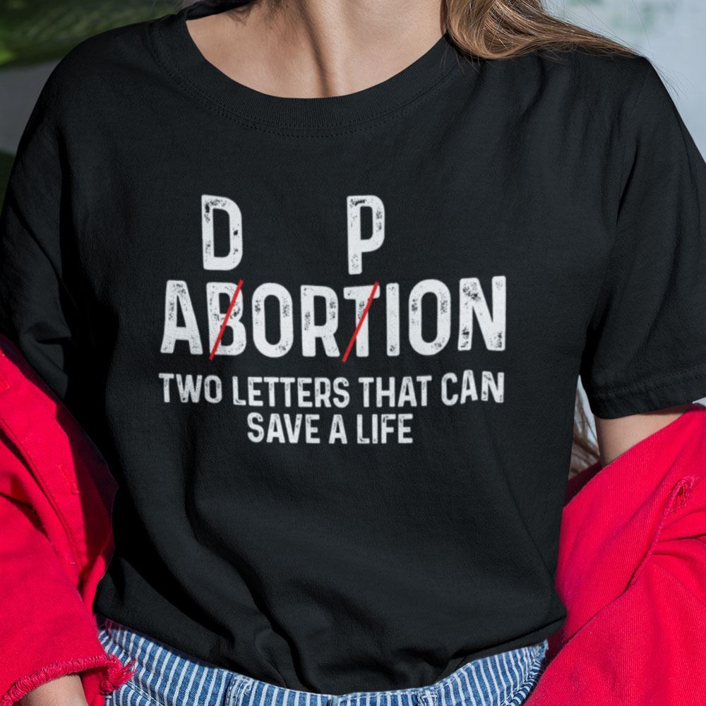 Special Two Letters Can Save A Life Adoption Not Abortion Shirt 