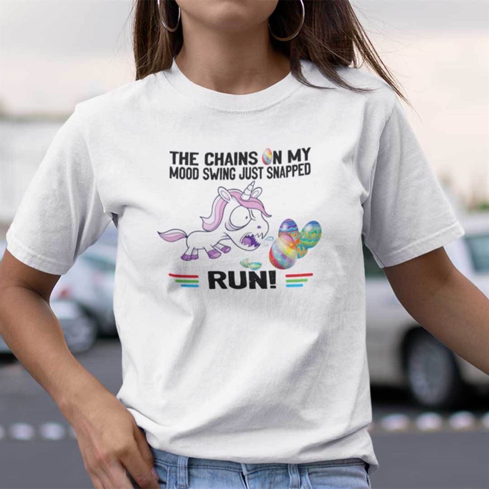 High Quality Unicorn Easter Shirt The Chain On My Mood Swing Just Snapped Run 