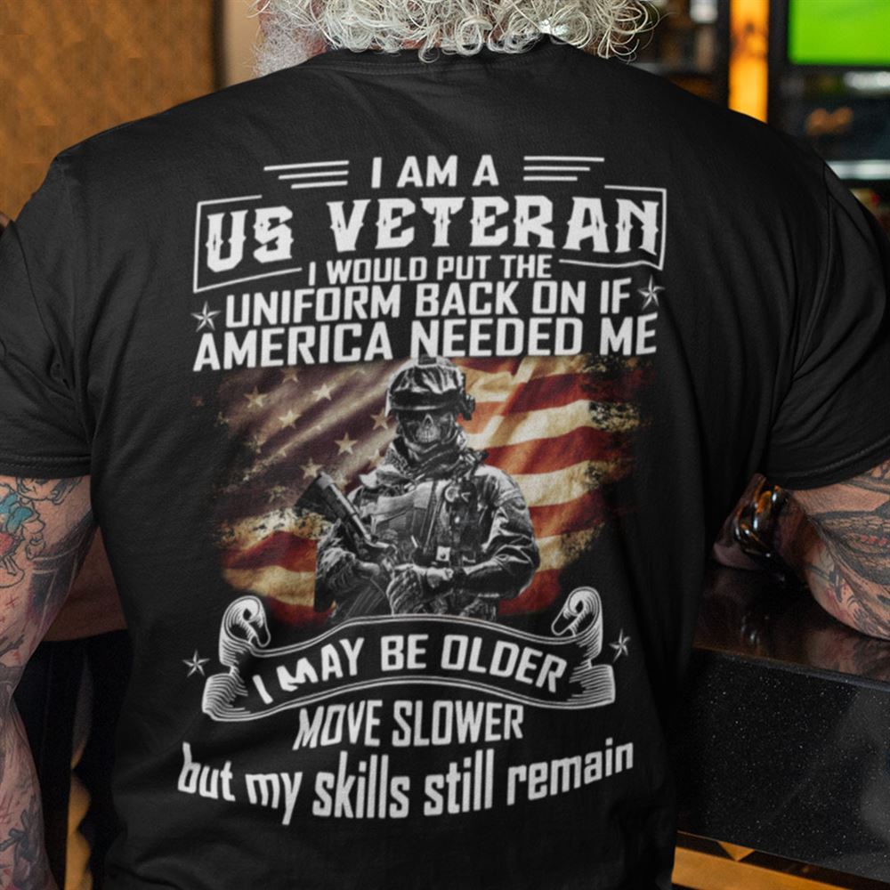 Interesting Us Veteran Shirt Skull Older Slower But My Skills Remain 