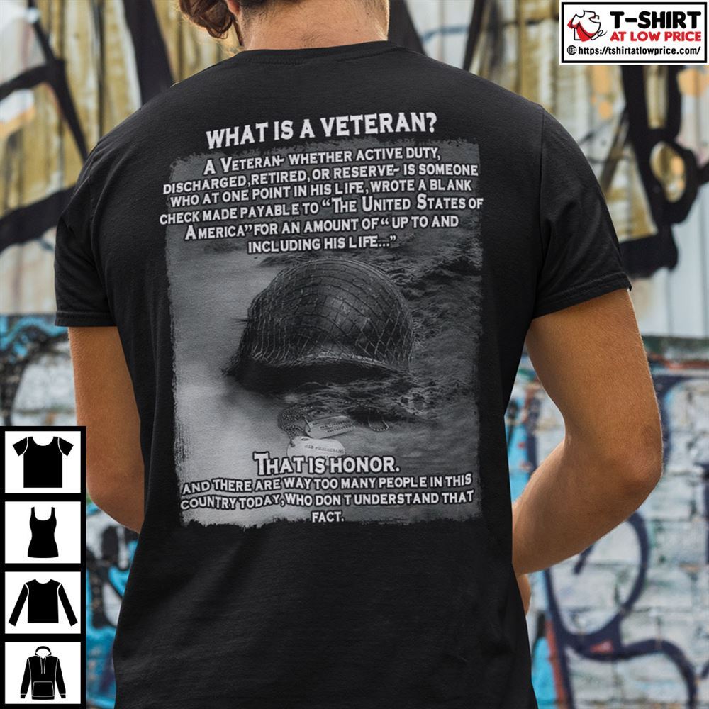 Best Veteran Shirt What Is A Veteran That Is Honor 
