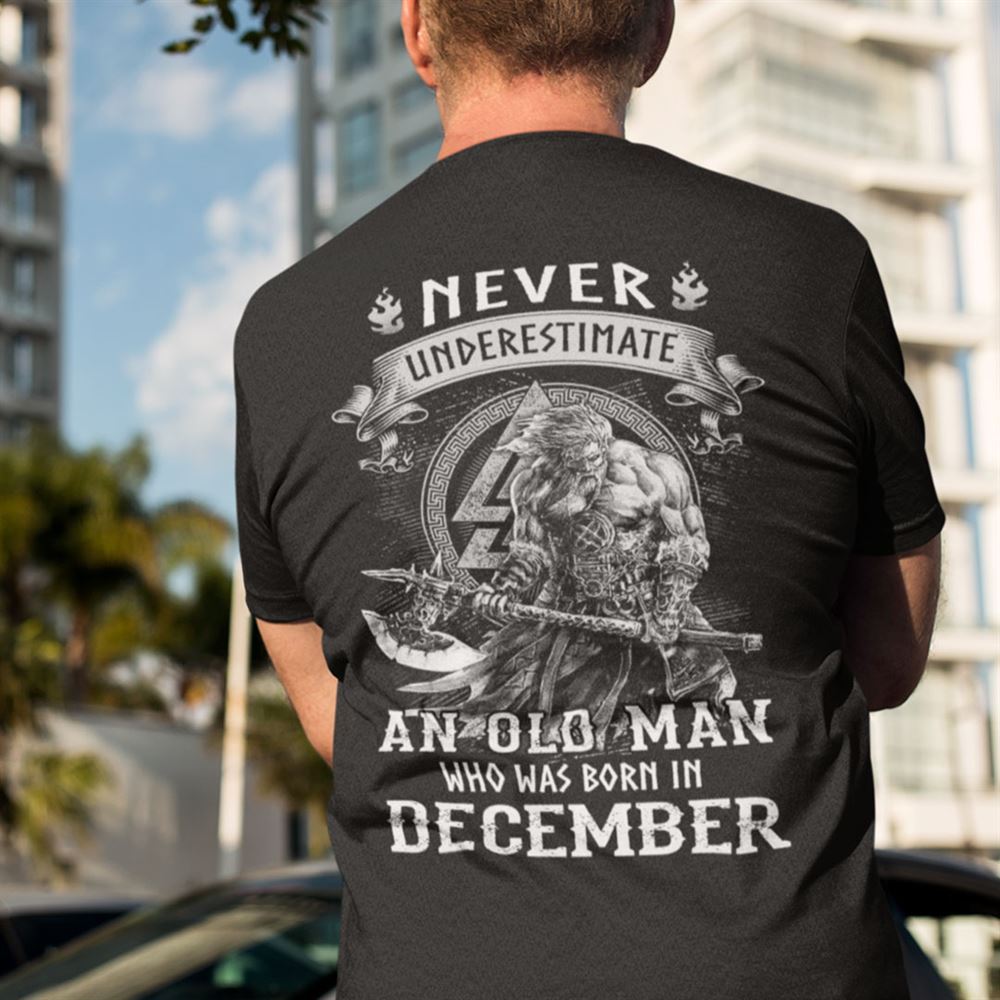 Interesting Viking Warrior Shirt An Old Man Born In December 