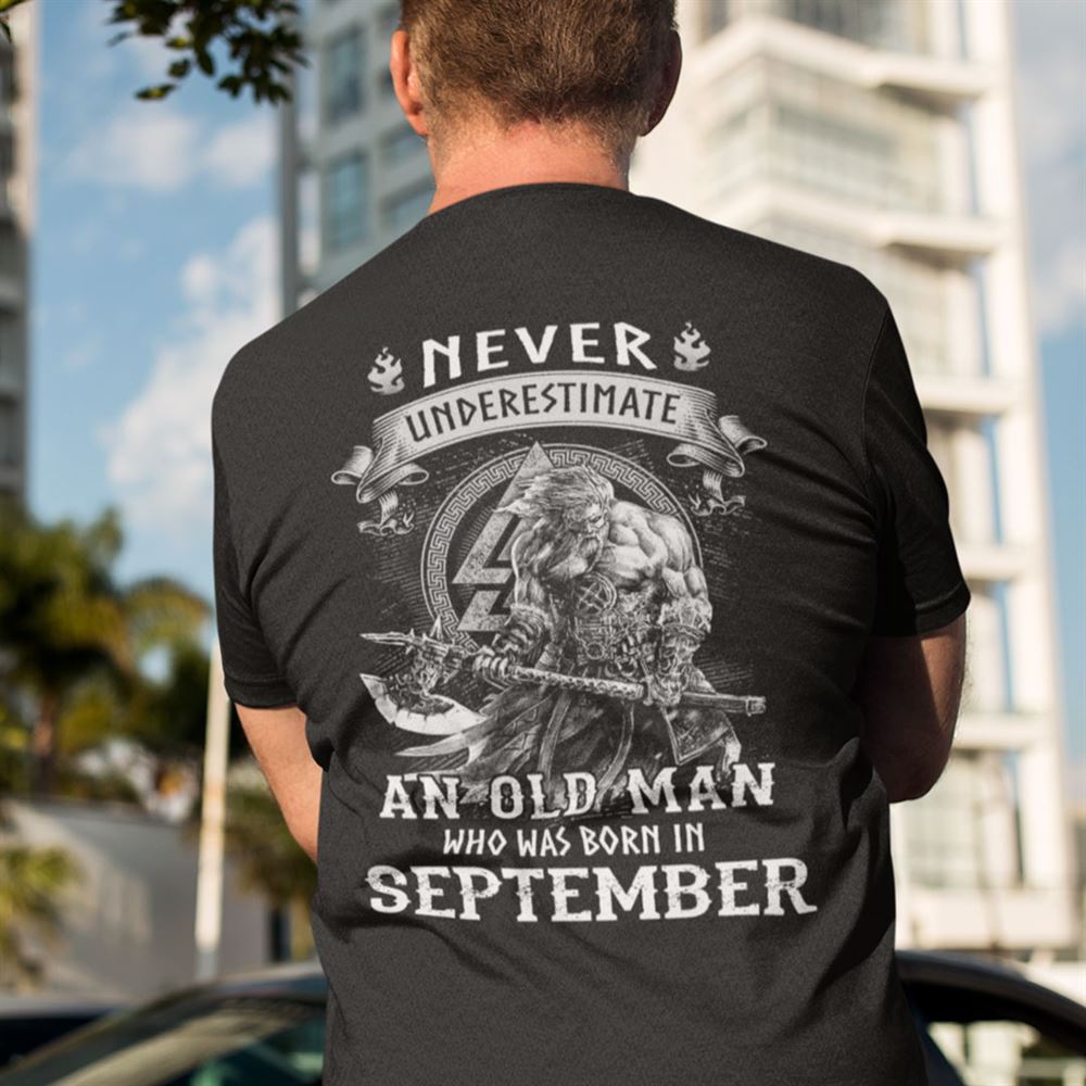 Best Viking Warrior Shirt An Old Man Born In September 