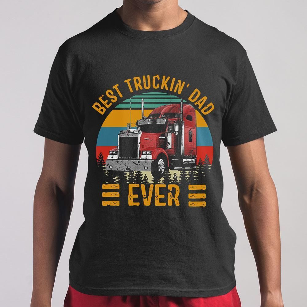 Best Vintage Best Truckin Dad Ever Shirt 