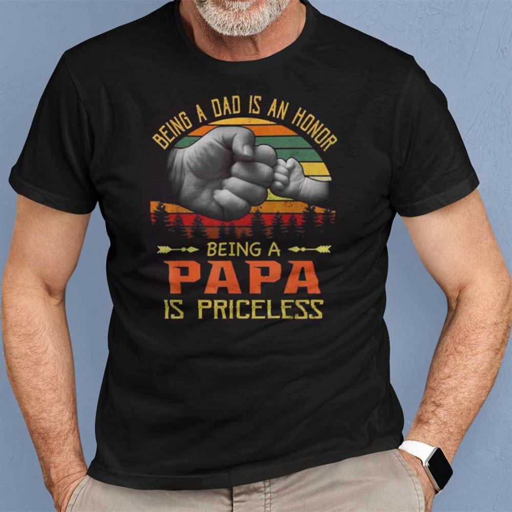 Promotions Vintage Dad Shirt Being Dad Is Honor Papa Is Priceless 