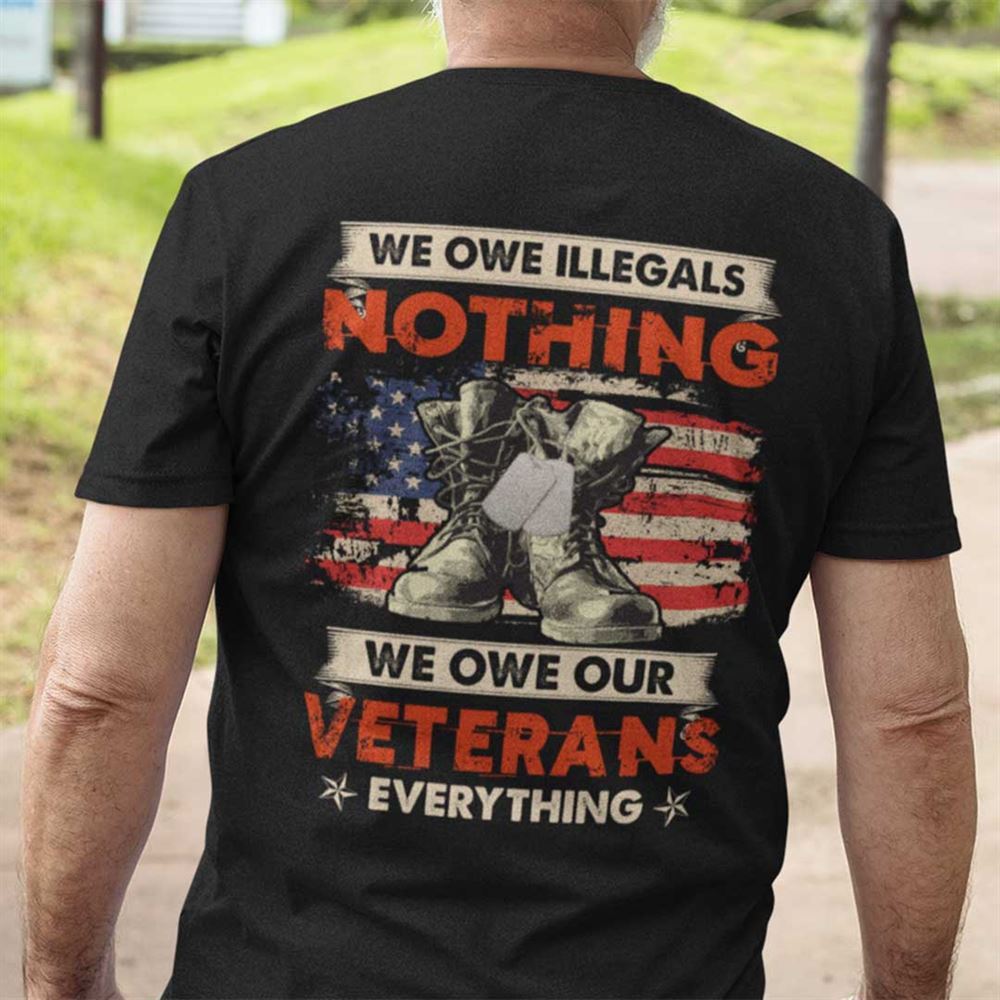 Best We Owe Veterans Everything Veterans Shirt 