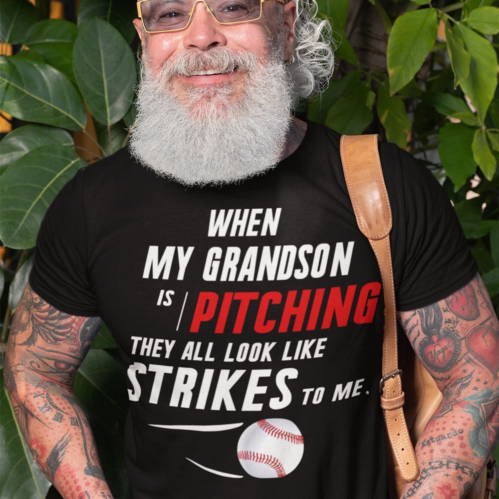 Awesome When My Grandson Pitching They All Look Like Strike To Me Shirt 