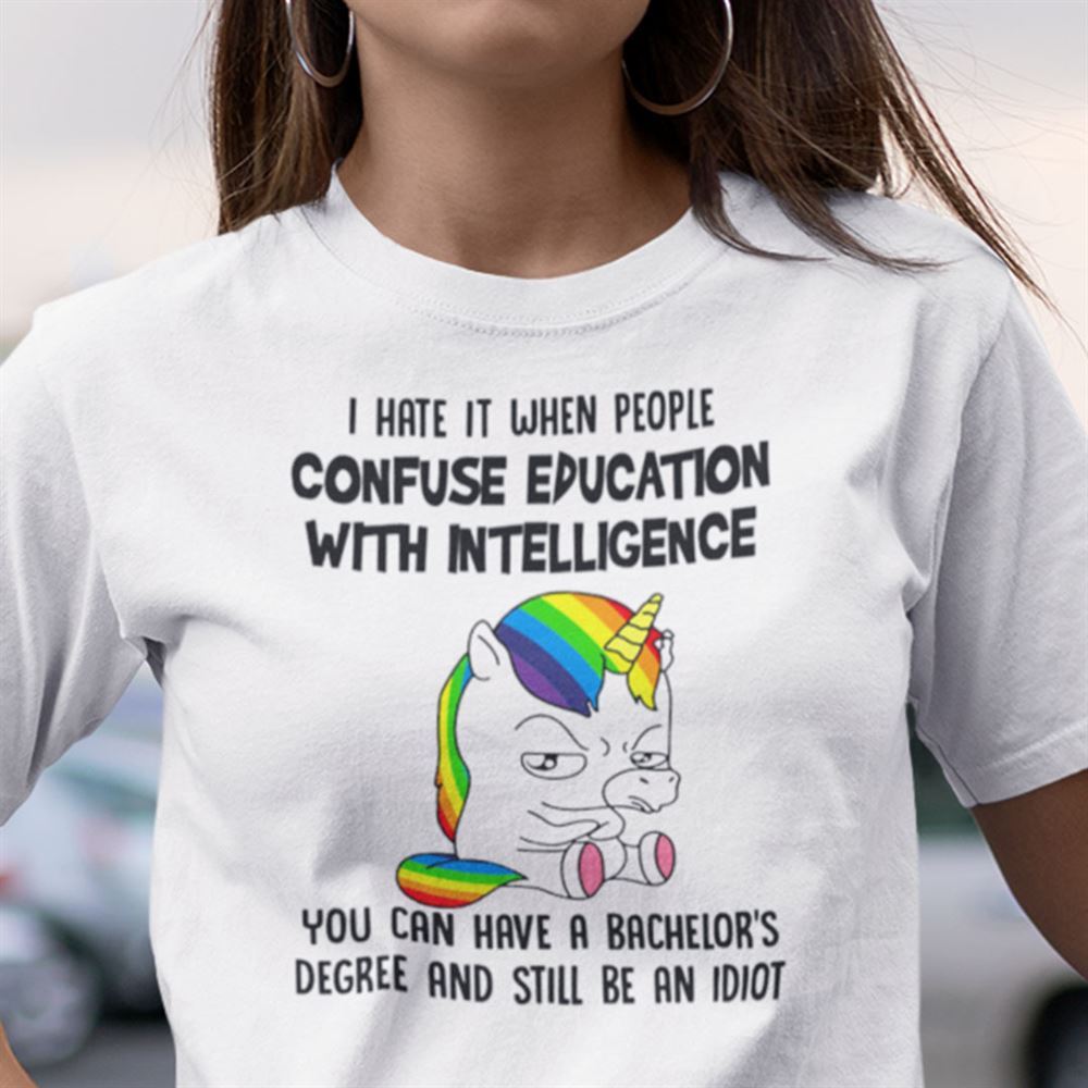 Attractive When People Confuse Education With Intelligence Unicorn T Shirt 