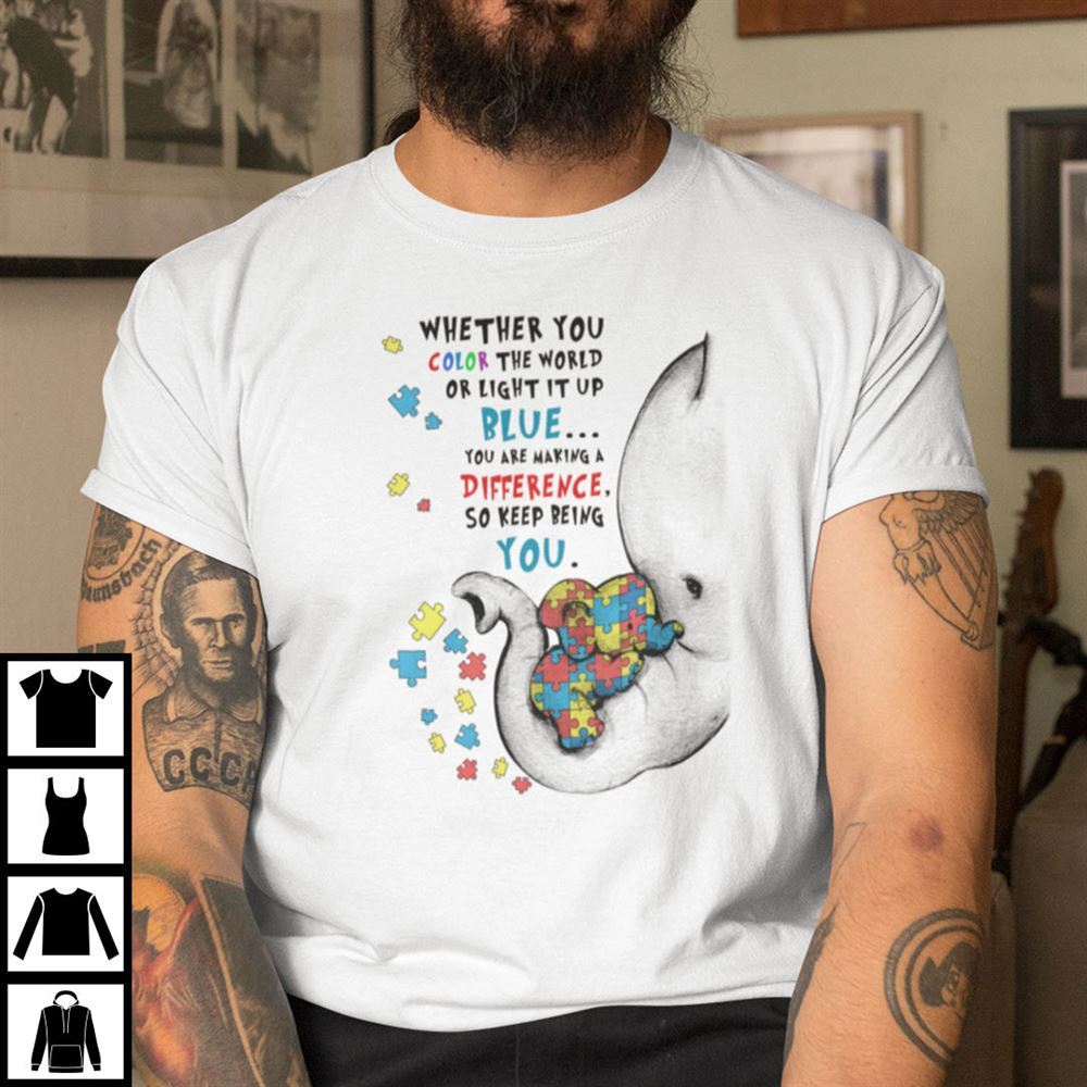 Interesting Whether You Color The World Or Light It Up Blue Elephant Autism Awareness Shirt 