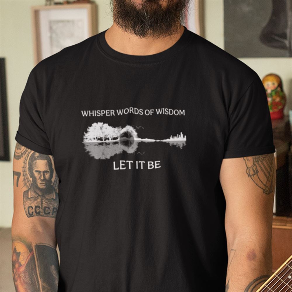 Special Whisper Words Of Wisdom Let It Be Shirt Guitar T Shirt 