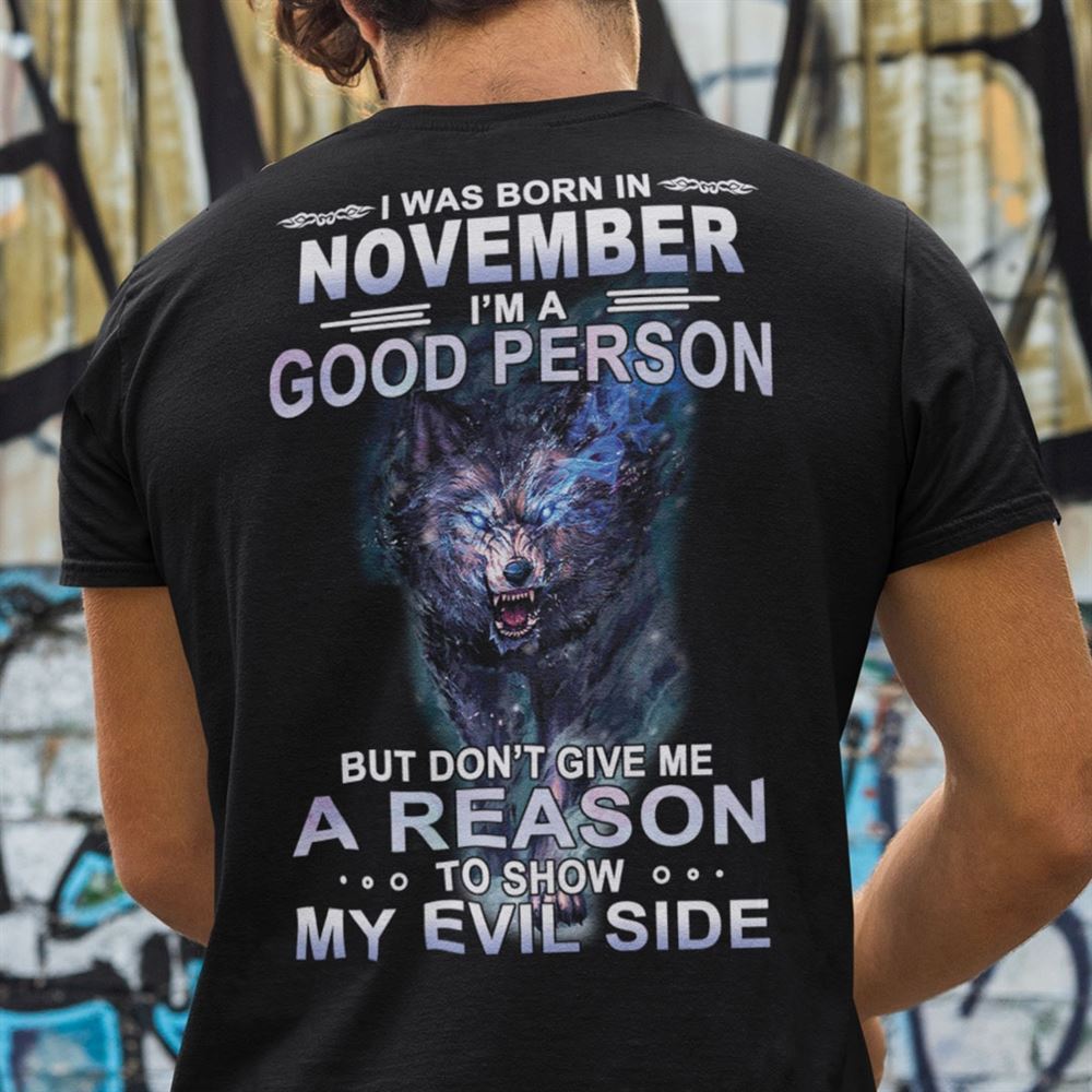 Gifts Wolf I Was Born In November Im A Good Person Shirt 