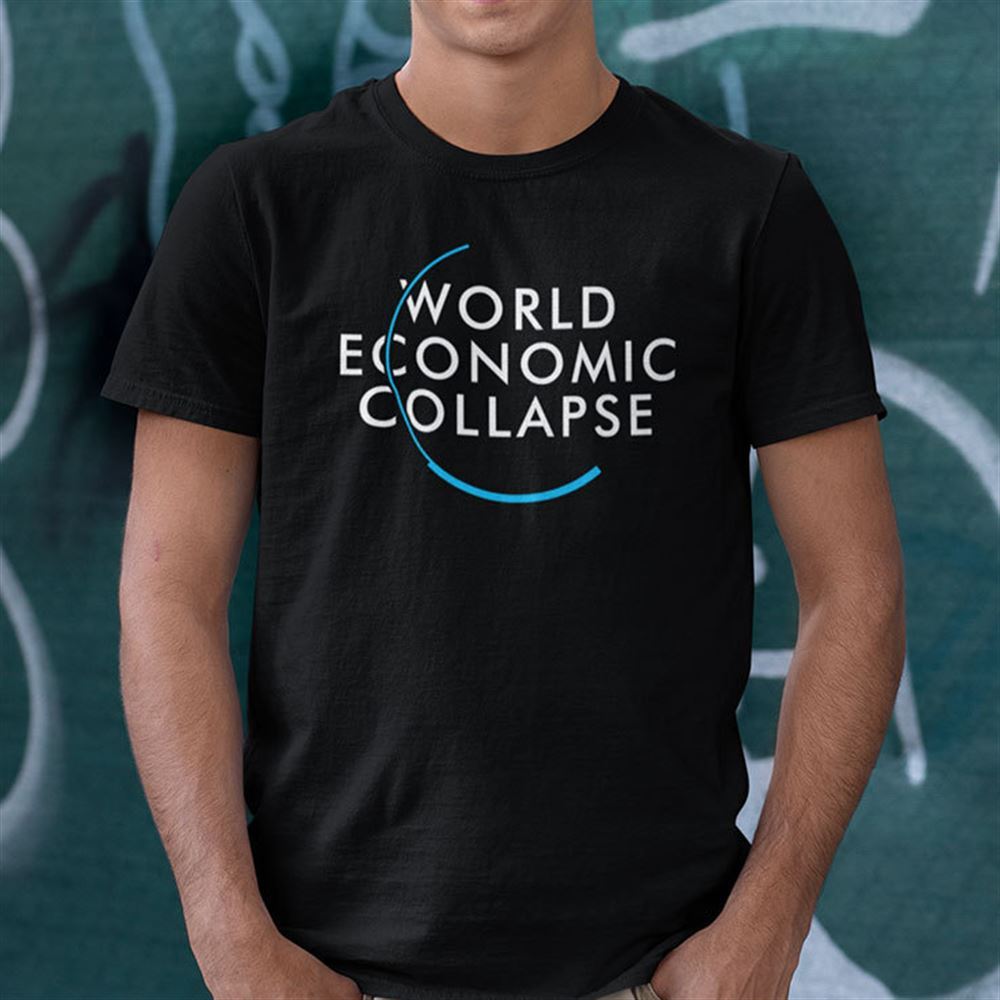 Great World Economic Collapse Shirt 