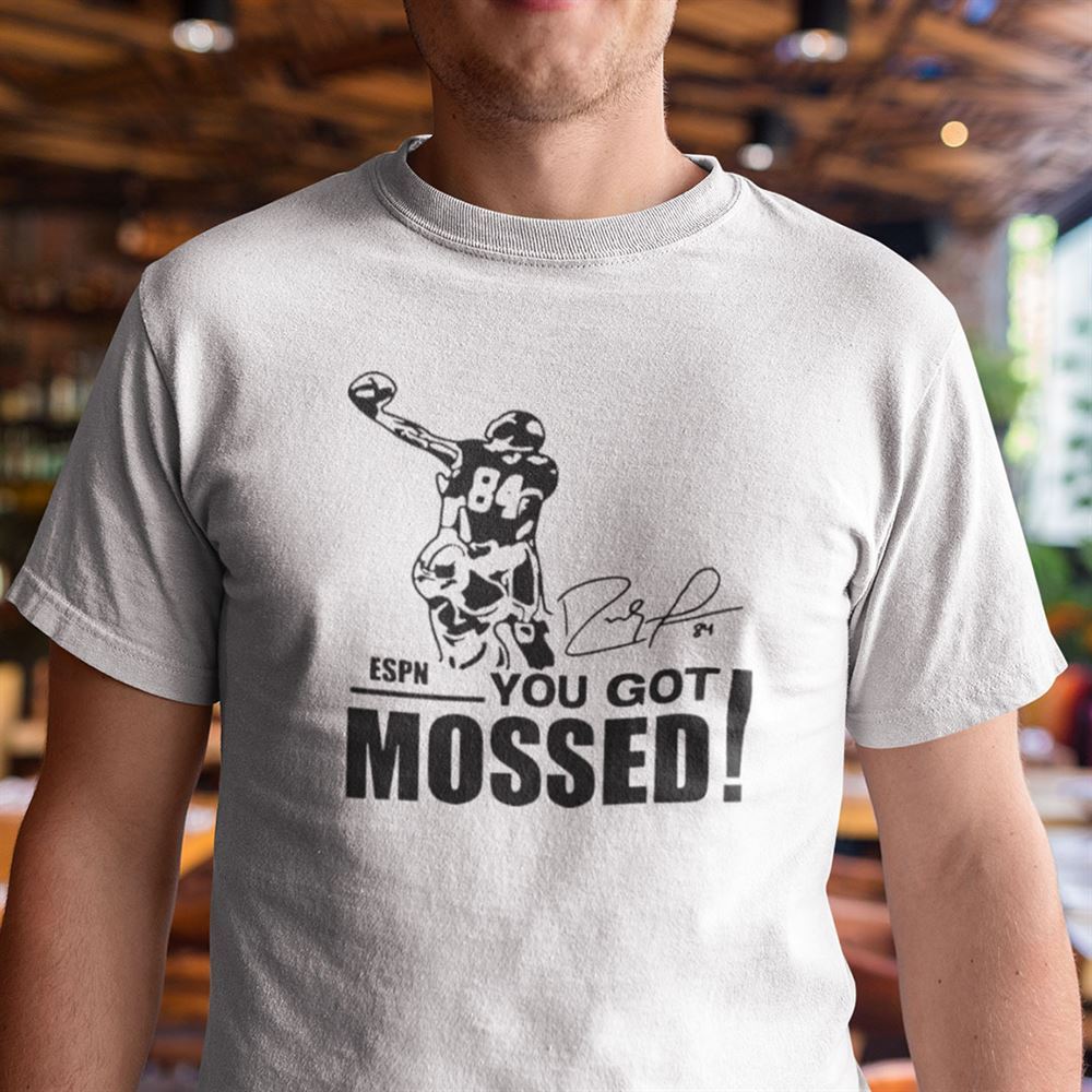 High Quality You Got Mossed T Shirt Randy Moss 