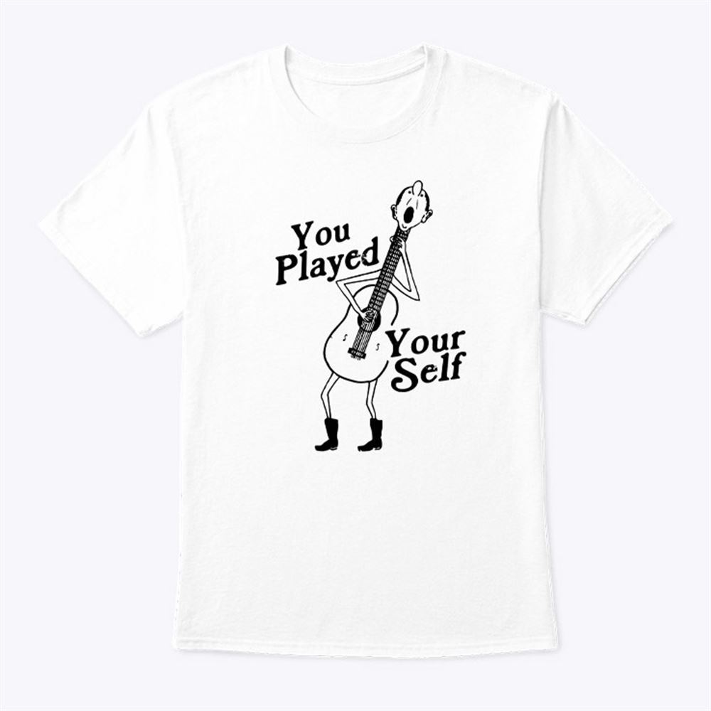 Best You Played Yourself Shirt 
